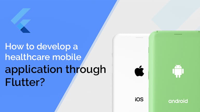 Healthcare app development with flutter