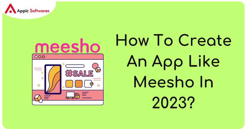 How To Create An App Like Meesho In 2023?