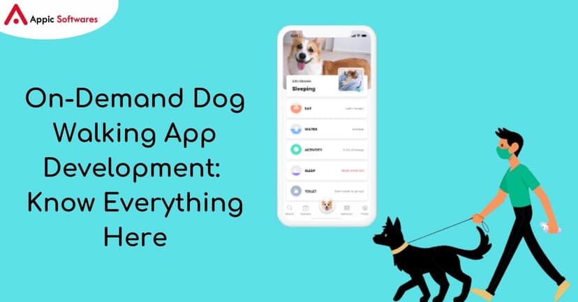 On-Demand Dog Walking App Development | Appic Softwares