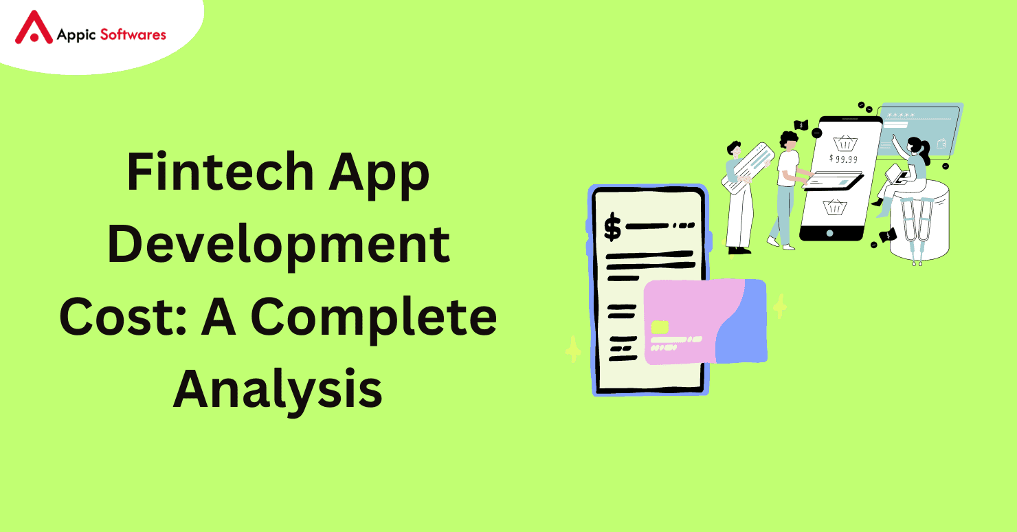 Fintech App Development Cost | Appic Softwares