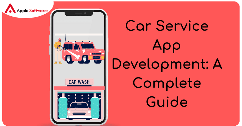 Car Service App Development | Appic Softwares