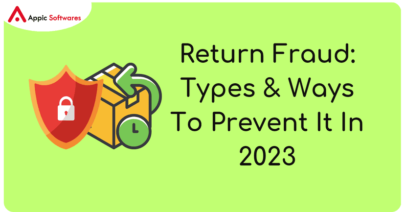 Return Fraud: Types & Ways | Appic Softwares