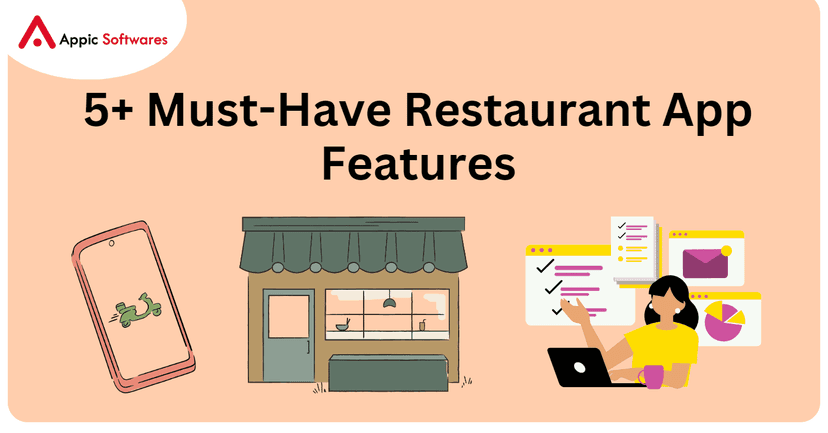 Restaurant App Features | Appic Softwares
