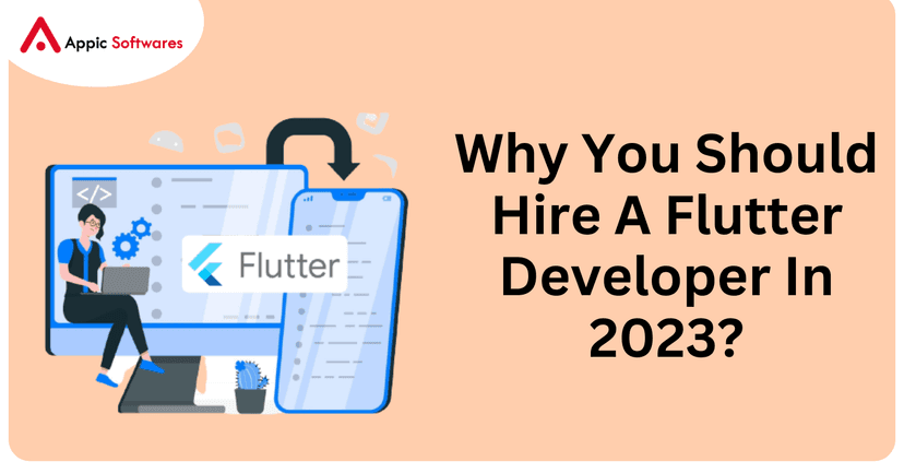 Why You Should Hire A Flutter Developer | Appic Softwares