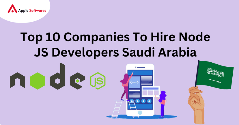 Hire Node JS Developers In Saudi Arabia | Appic Softwares