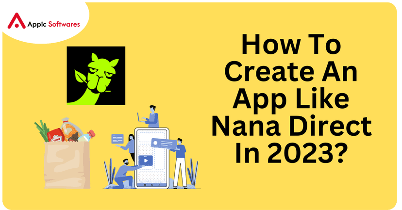 Create an app like Nana Direct | Appic softwares