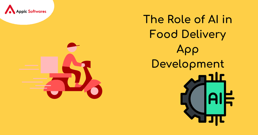 The Role of AI in Food Delivery App | Appic Softwares