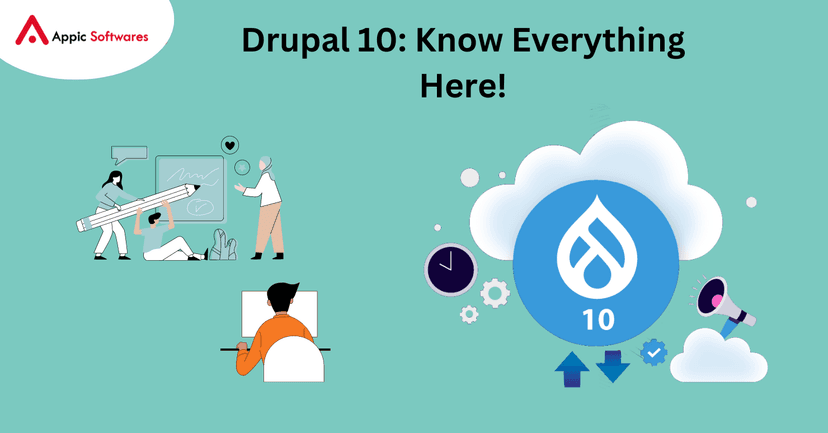 Drupal 10: Know Everything Here | Appic Softwares