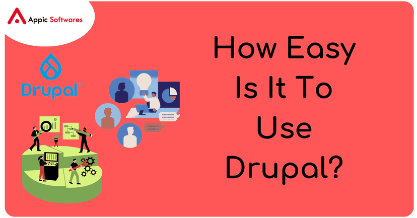 How easy is it to use Drupal?