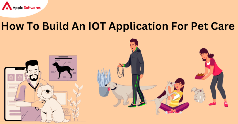 How to build an IOT Application for Pet Care | Appic Softwares
