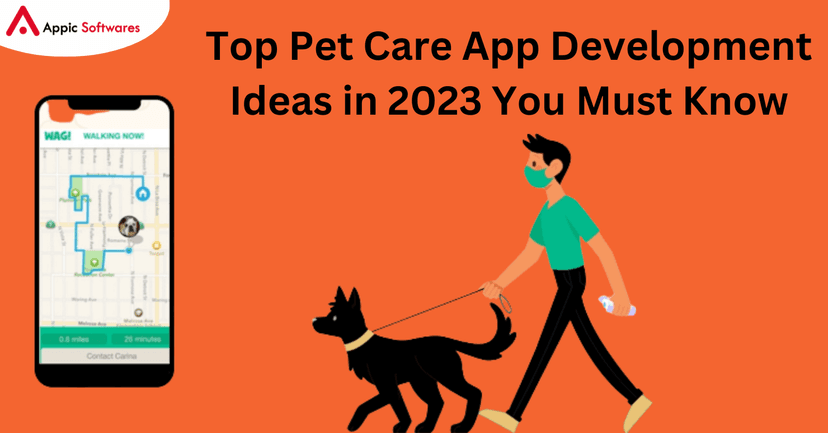 Top Pet Care App Development Ideas in 2023 You Must Know