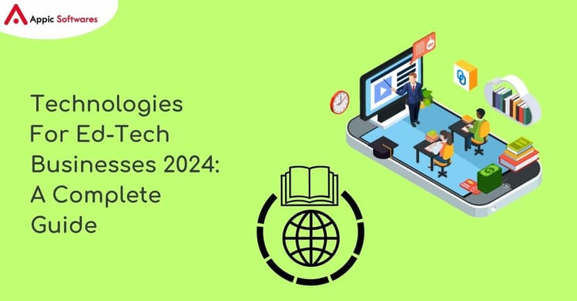 Technologies For Ed-Tech Businesses | Appic Softwares