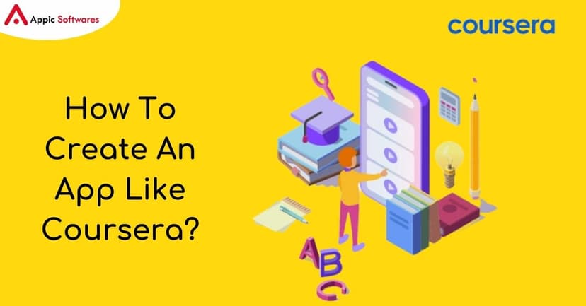 How to Build an App Like Coursera - Appic Softwares