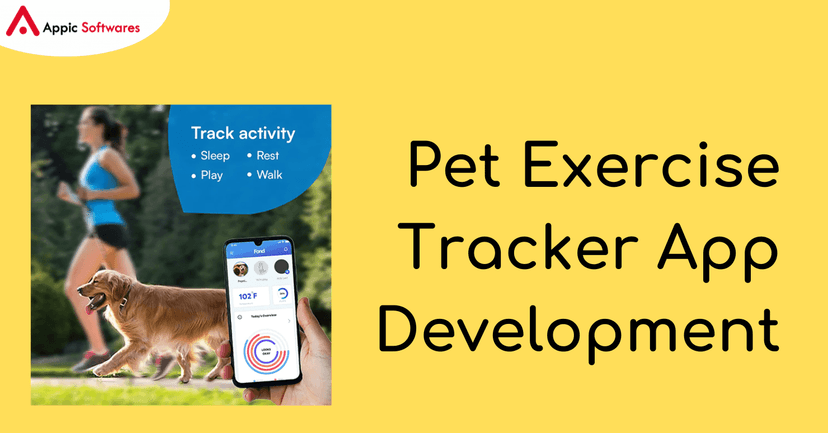 Pet Exercise Tracker App Development | Appic Softwares