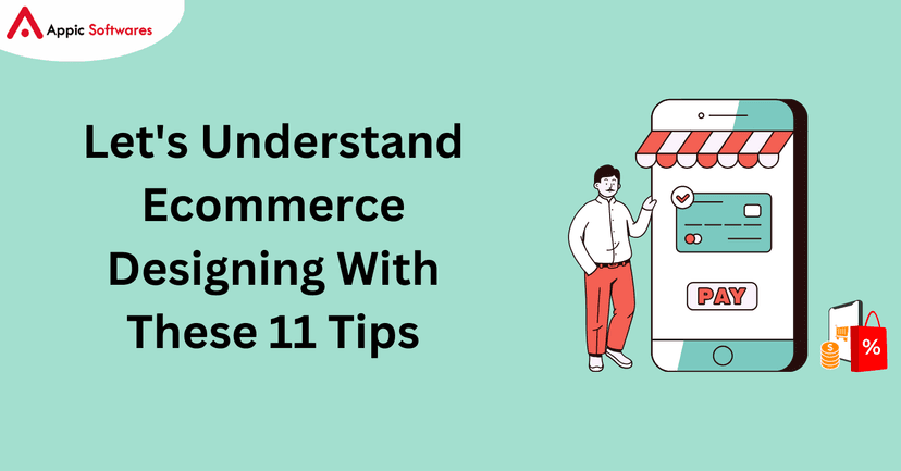 Let's Understand Ecommerce Designing With These 11 Tips