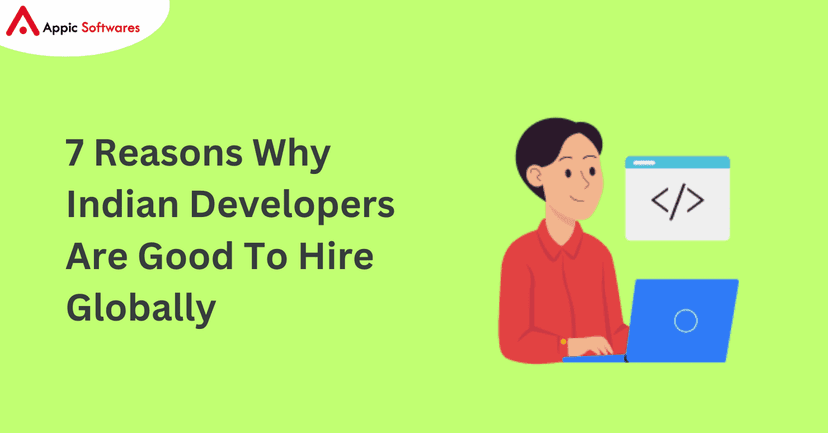7 Reasons Why Indian Developers Are Good To Hire Globally
