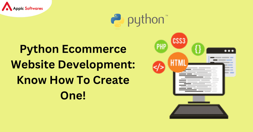 Python Ecommerce Website Development: Know How To Create One | Appic Softwares