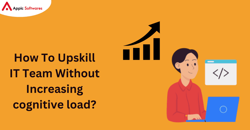 Upskill IT Team Without Increasing cognitive load