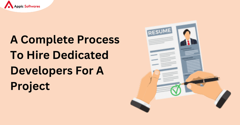 A Complete Process To Hire Dedicated Developers For A Project