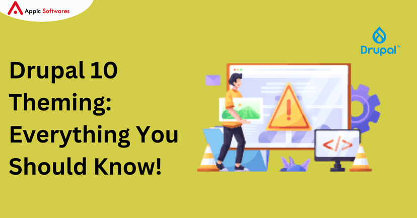 Drupal 10 Theming: Everything You Should Know!