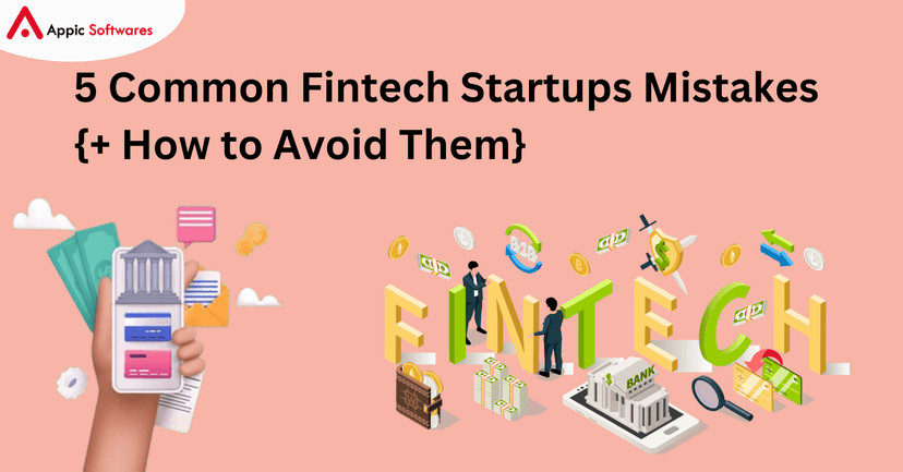 5 Common Fintech Startups Mistakes {+ How to Avoid Them}