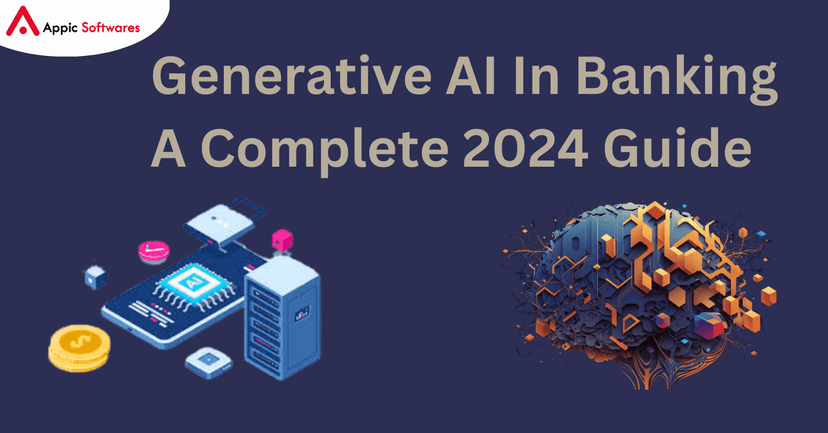 Generative AI In Banking: A Complete 2024 Guide