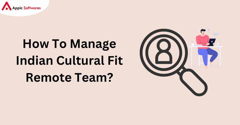 How To Manage Indian Cultural Fit Remote Team?