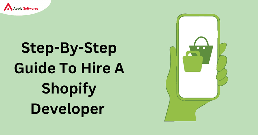 Step-By-Step Guide To Hire A Shopify Developer