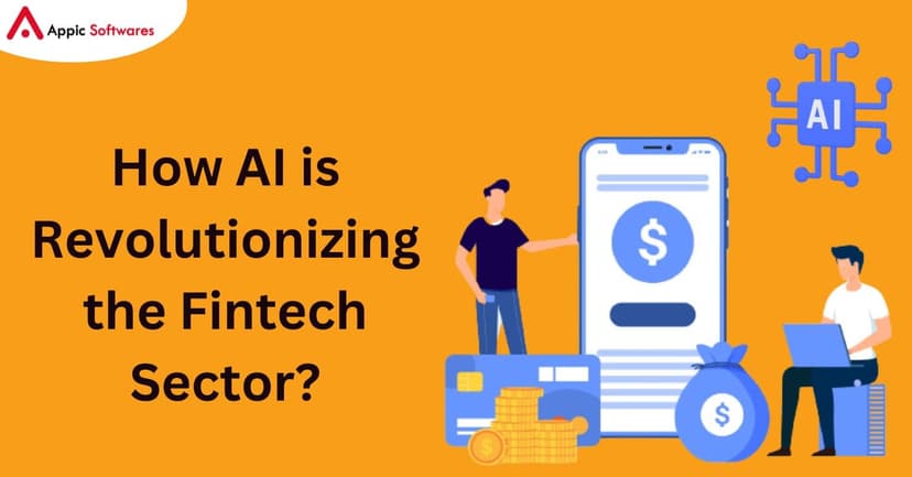 AI is Revolutionizing the Fintech Sector | Appic Softwares