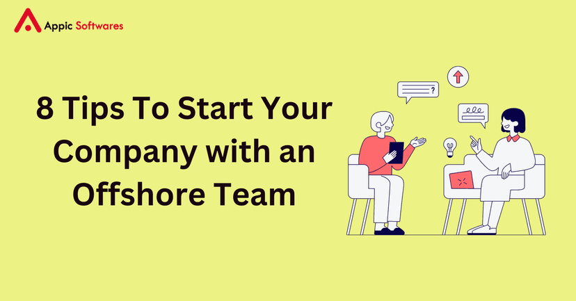 8 Tips To Start Your Company with an Offshore Team