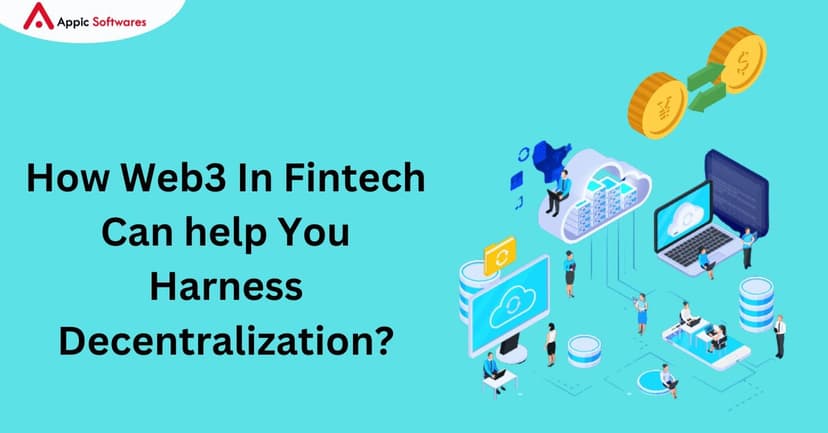 How Web3 In Fintech Can help You Harness Decentralization?