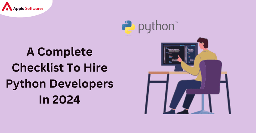 A Complete Checklist To Hire Python Developers | Appic Softwares