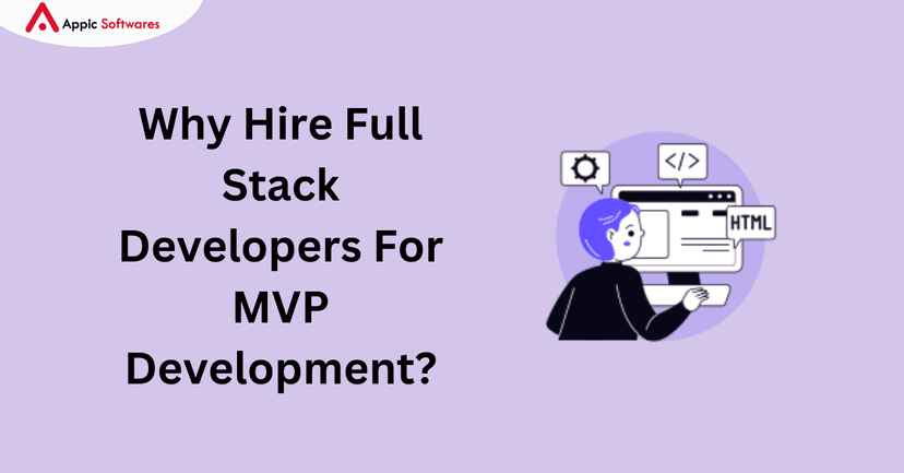 Why Hire Full Stack Developers For MVP Development?