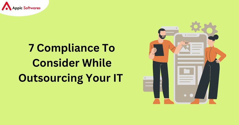 7 Compliance To Consider While Outsourcing Your IT