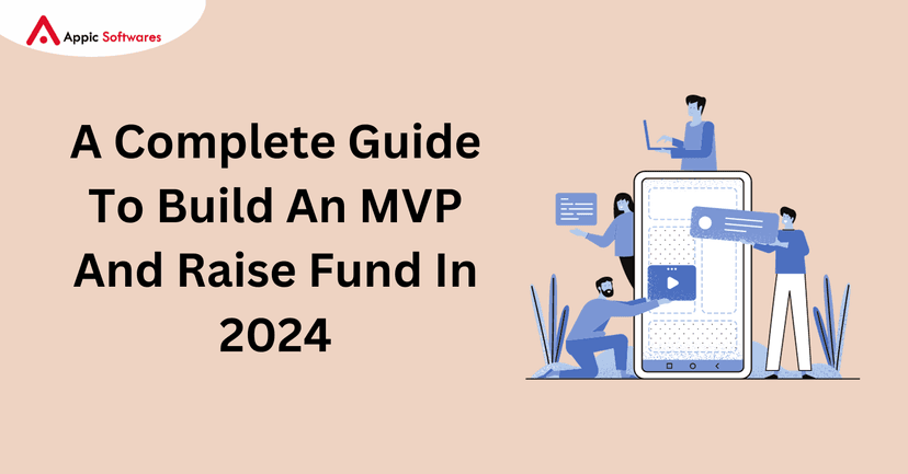 Build MVP and Raise Funds | Appic Softwares
