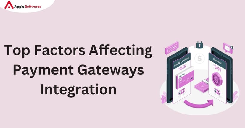 Top Factors Affecting Payment Gateways Integration