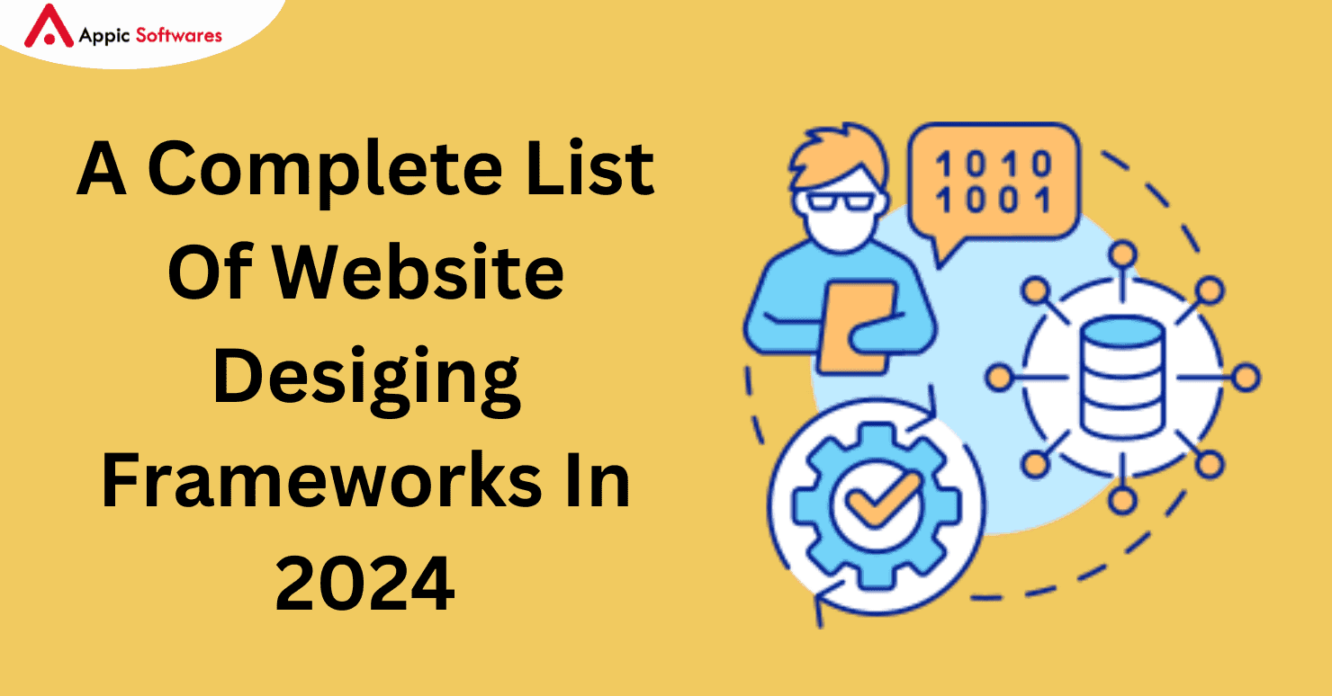 A Complete List Of Website Desiging Frameworks | Appic Softwares