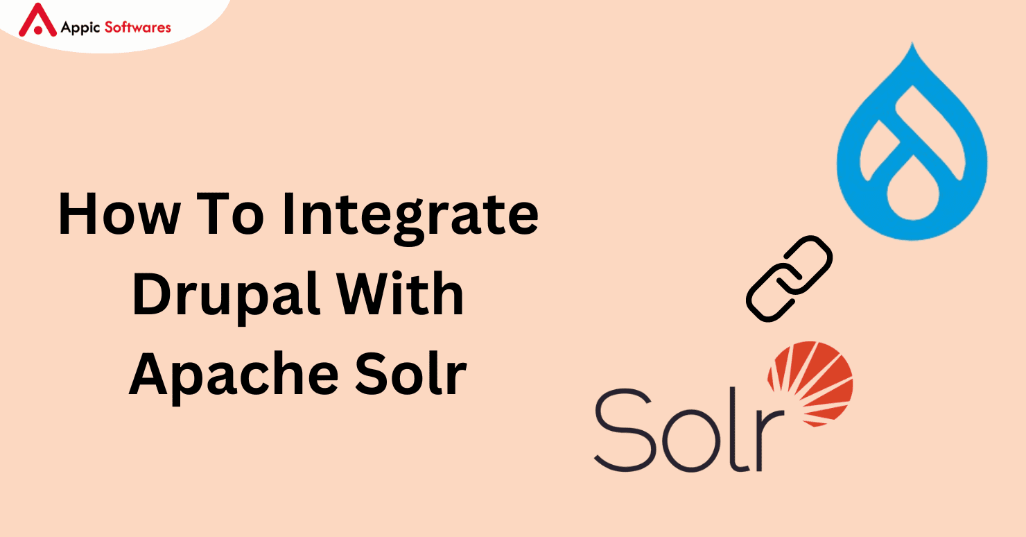 How To Integrate Drupal With Apache Solr | Appic Softwares