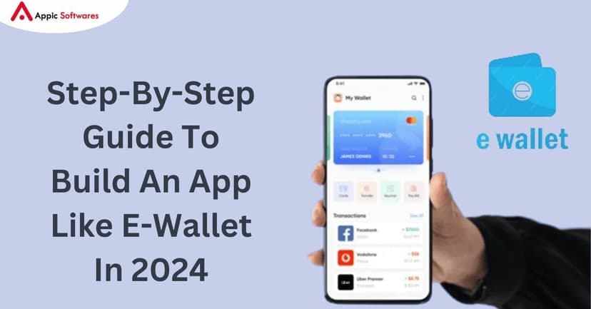 Build An App Like E-Wallet | Appic Softwares