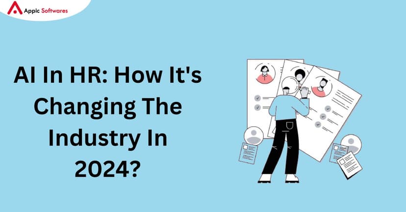 AI In HR: How It's Changing The Industry In 2024?