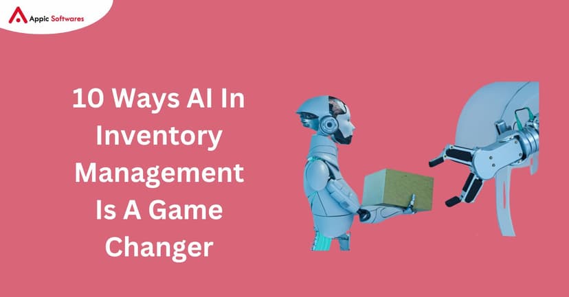 AI In Inventory Management | Appic Softwares