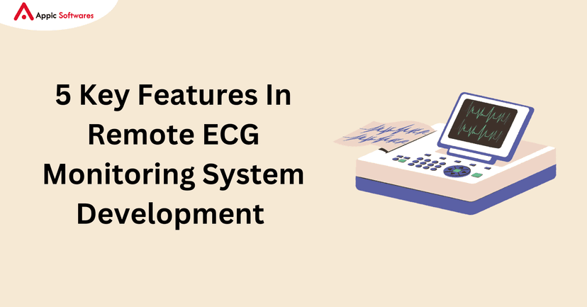 5 Key Features In Remote ECG Monitoring System Development