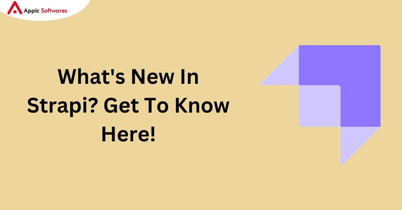 What's New In Strapi? Get To Know Here!