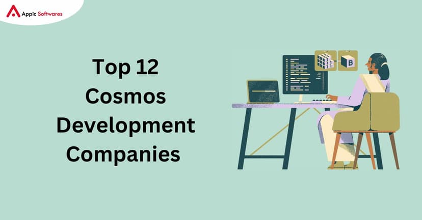 Top 12 Cosmos Development Companies In 2025