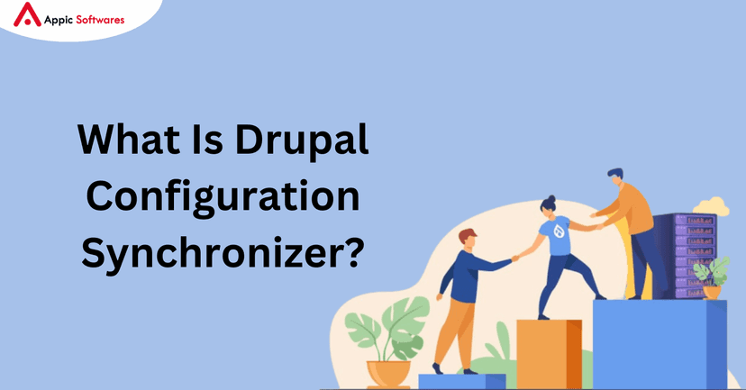 What Is Drupal Configuration Synchronizer | Appic Softwares