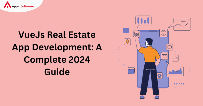 VueJs Real Estate App Development: A Complete 2024 Guide