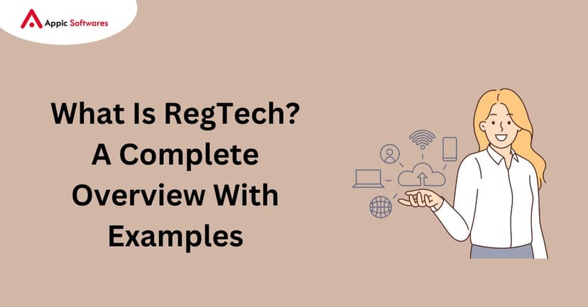 What Is Regtech | Appic Softwares