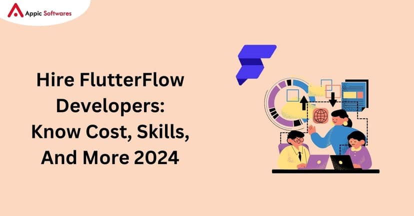 Flutterflow Developers | Appic Softwares