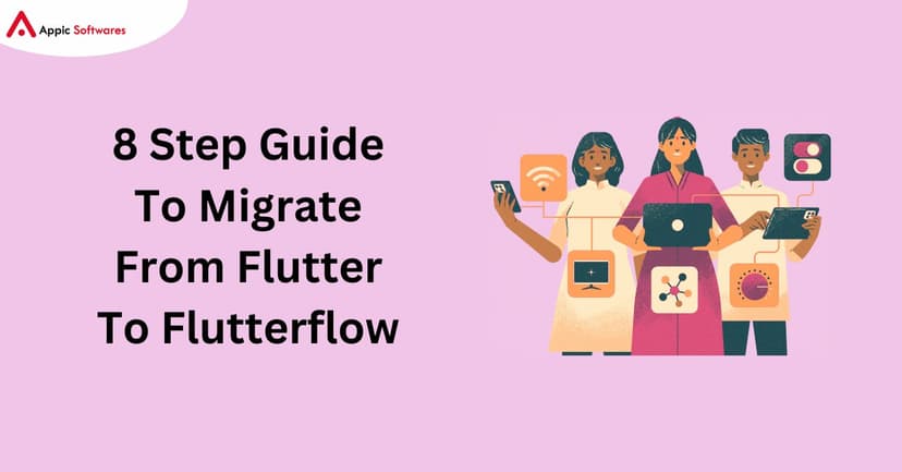 Flutter To Flutterflow | Appic Softwares