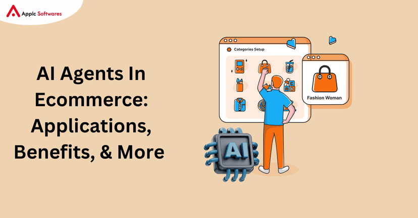 AI Agents In Ecommerce | Appic Softwares